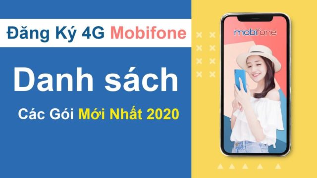 Hướng dẫn cách đăng ký 4G MobiFone mới nhất Hướng dẫn cách đăng ký 4G MobiFone mới nhất