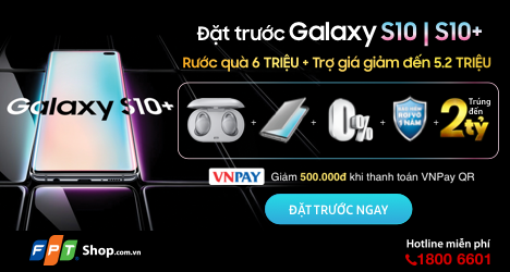 FPT Shop tặng quà 6 triệu đồng cho khách đặt trước Galaxy S10 | S10+