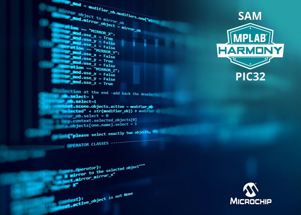 MPLAB Harmony 3.0 hợp nhất khung phát triển phần mềm cho vi điều khiển PIC và SAM