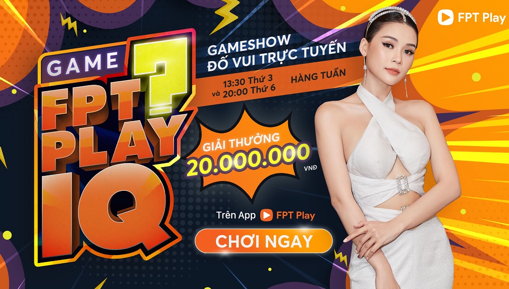 Ra mắt FPT Play IQ: Gameshow tương tác trực tuyến trên smart TV và smartphone Ra mắt FPT Play IQ: Gameshow tương tác trực tuyến trên smart TV và smartphone
