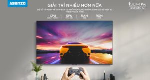 Asanzo trình làng TV thông minh iSLIM PRO 10 chạy Android 10