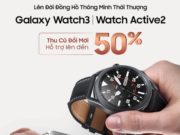 Samsung công bố chương trình thu cũ đổi mới cho Galaxy Watch Samsung công bố chương trình thu cũ đổi mới cho Galaxy Watch