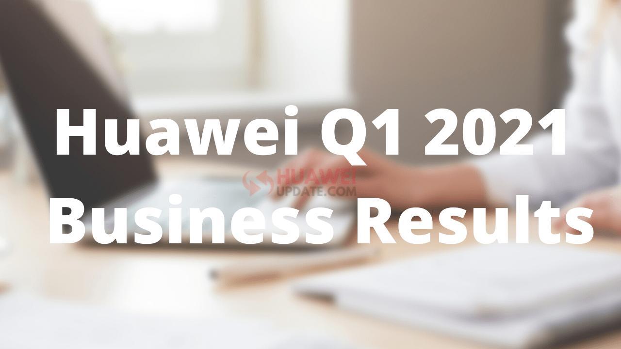 Hoạt động kinh doanh của Huawei tiếp tục phục hồi