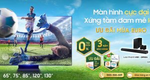 TV Samsung ưu đãi khủng mùa Euro 2021