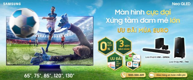 TV Samsung ưu đãi khủng mùa Euro 2021 TV Samsung ưu đãi khủng mùa Euro 2021