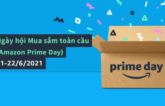 Ngày hội mua sắm toàn cầu Amazon Prime Day 2021 từ 21-22.6
