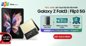 FPT Shop ưu đãi 6,4 triệu cho khách đặt trước Galaxy Z Fold3 | Flip3 5G