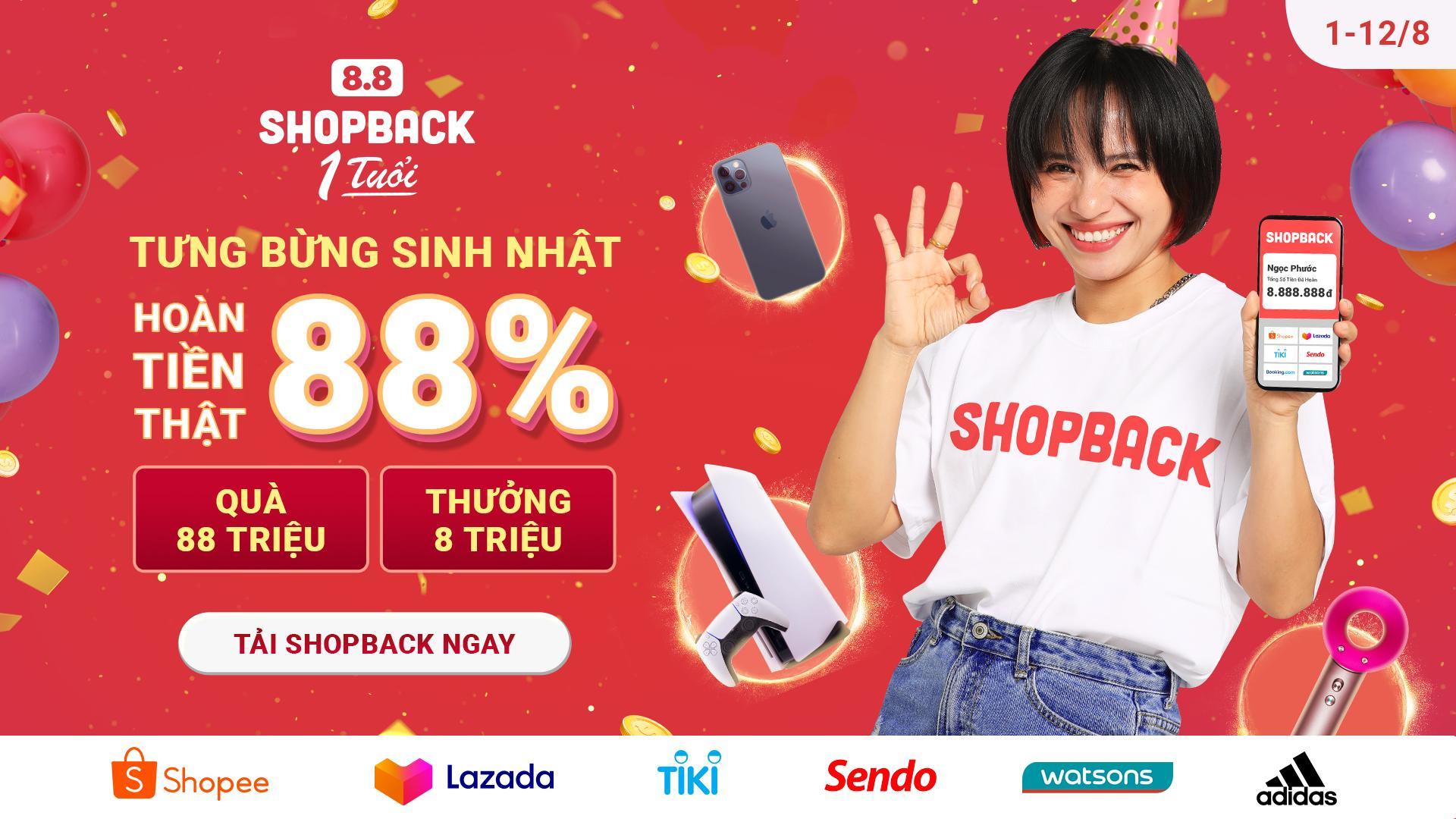 ShopBack kỷ niệm 1 năm hoạt động với chương trình hoàn tiền khủng đến 88%