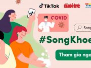 TikTok đẩy mạnh chiến dịch #SongKhoe247 cung cấp thông tin chăm sóc sức khỏe trong dịch COVID-19