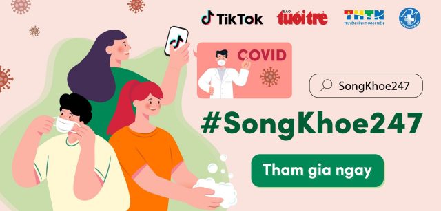 TikTok đẩy mạnh chiến dịch #SongKhoe247 cung cấp thông tin chăm sóc sức khỏe trong dịch COVID-19 TikTok đẩy mạnh chiến dịch #SongKhoe247 cung cấp thông tin chăm sóc sức khỏe trong dịch COVID-19