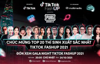 Top 20 TikTok FashUP Gala Night 2021 chính thức lộ diện