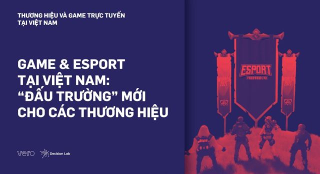 Vero ra mắt nghiên cứu thị trường về thể thao điện tử tại Việt Nam Esports Whitepaper 2021 Vero ra mắt nghiên cứu thị trường về thể thao điện tử tại Việt Nam Esports Whitepaper 2021