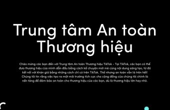 TikTok ra mắt Trung tâm An toàn Thương hiệu