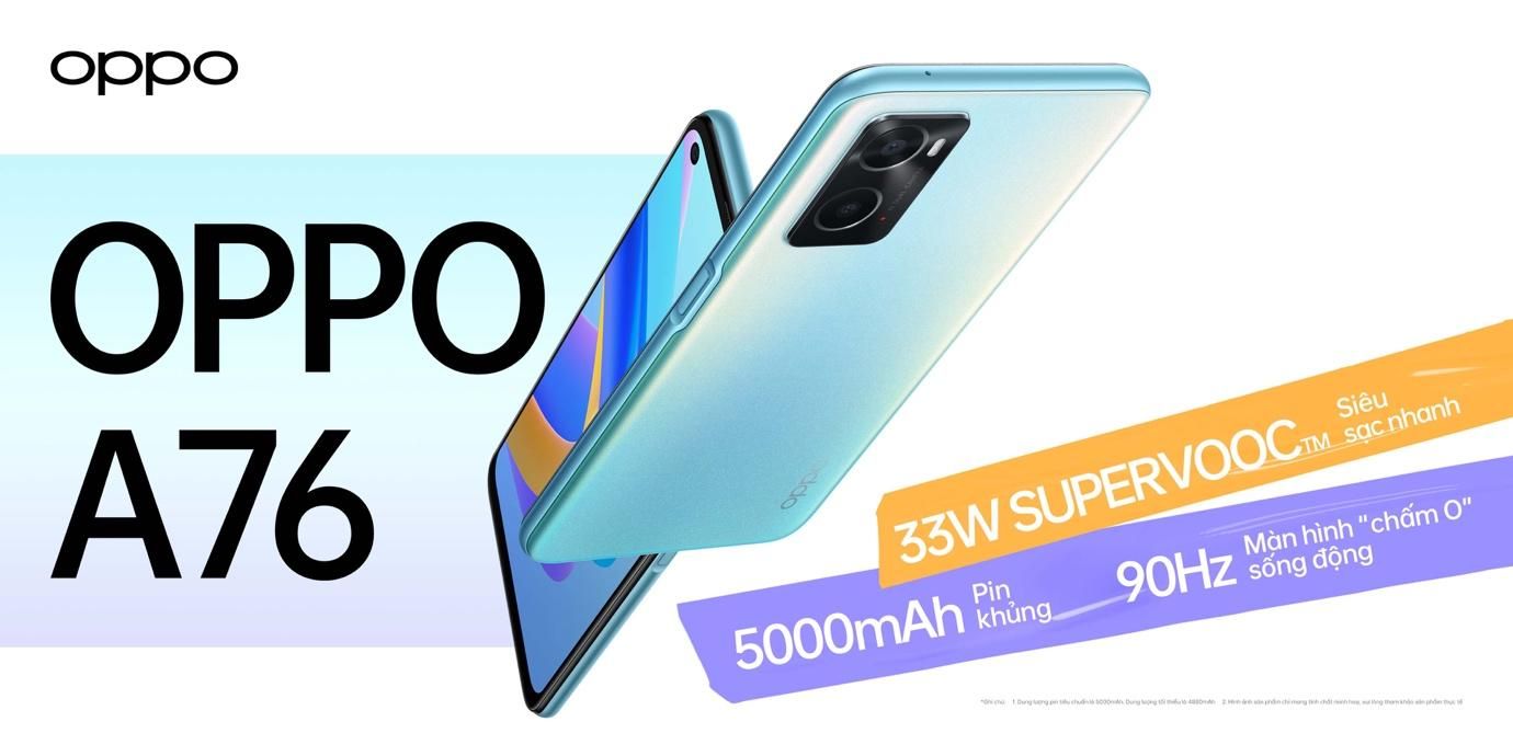 OPPO A76 ra mắt: sạc nhanh nhất phân khúc, giá 6 triệu đồng OPPO A76 ra mắt: sạc nhanh nhất phân khúc, giá 6 triệu đồng