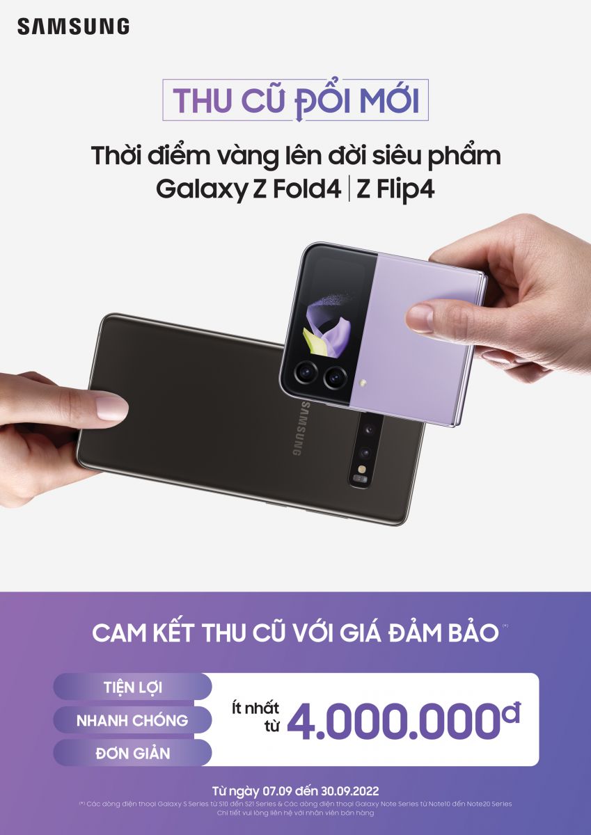 Samsung ra mắt chương trình 'Thu cũ đổi mới' dành cho Galaxy Z Flip4 và Z Fold4 Samsung ra mắt chương trình 'Thu cũ đổi mới' dành cho Galaxy Z Flip4 và Z Fold4