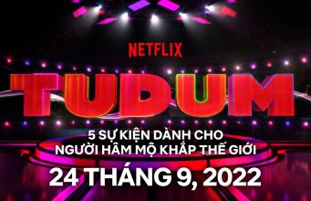 Sắp diễn ra sự kiện ‘Tudum’ của Netflix