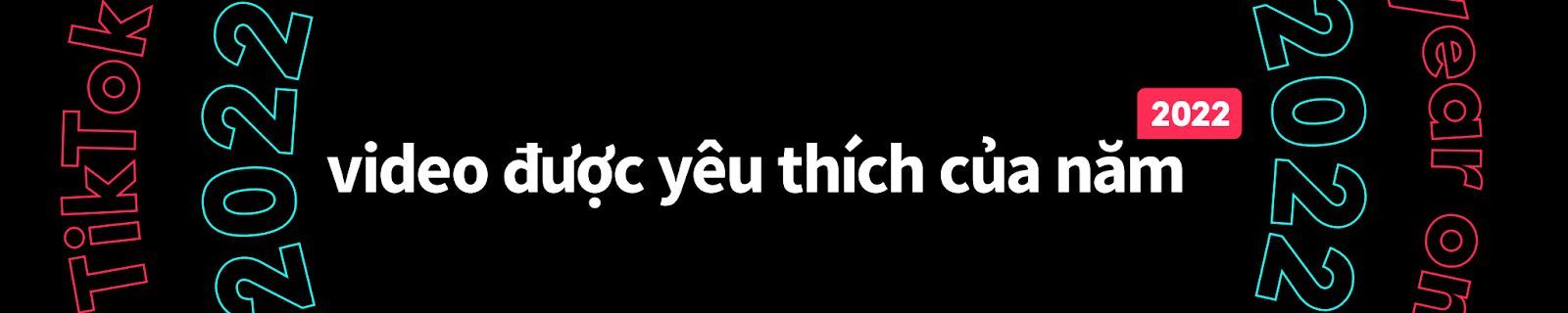 TikTok tôn vinh Cộng đồng Toàn cầu với Bảng tổng kết Year On TikTok: Một năm 2022 - Dành cho riêng Bạn TikTok tôn vinh Cộng đồng Toàn cầu với Bảng tổng kết Year On TikTok: Một năm 2022 - Dành cho riêng Bạn