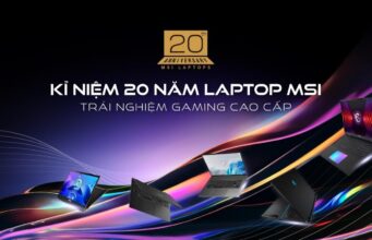 Câu chuyện về hành trình 20 năm của laptop MSI