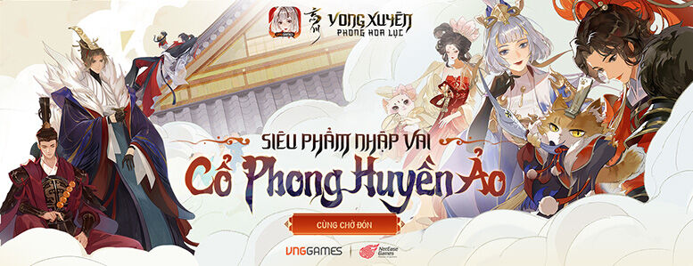NetEase và VNGGames công bố Vong Xuyên Phong Hoa Lục: Game nhập vai bước ra từ màn ảnh rộng NetEase và VNGGames khẳng định đẳng cấp khi công bố Vong Xuyên Phong Hoa Lục: Game nhập vai bước ra từ màn ảnh rộng!