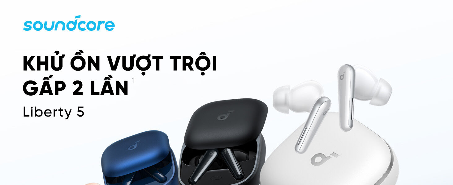 Soundcore Liberty 5: Bước tiến đột phá trong công nghệ khử tiếng ồn giọng nói với Adaptive ANC 3.0 và Dolby Audio Soundcore Liberty 5: Bước tiến đột phá trong công nghệ khử tiếng ồn giọng nói với Adaptive ANC 3.0 và Dolby Audio