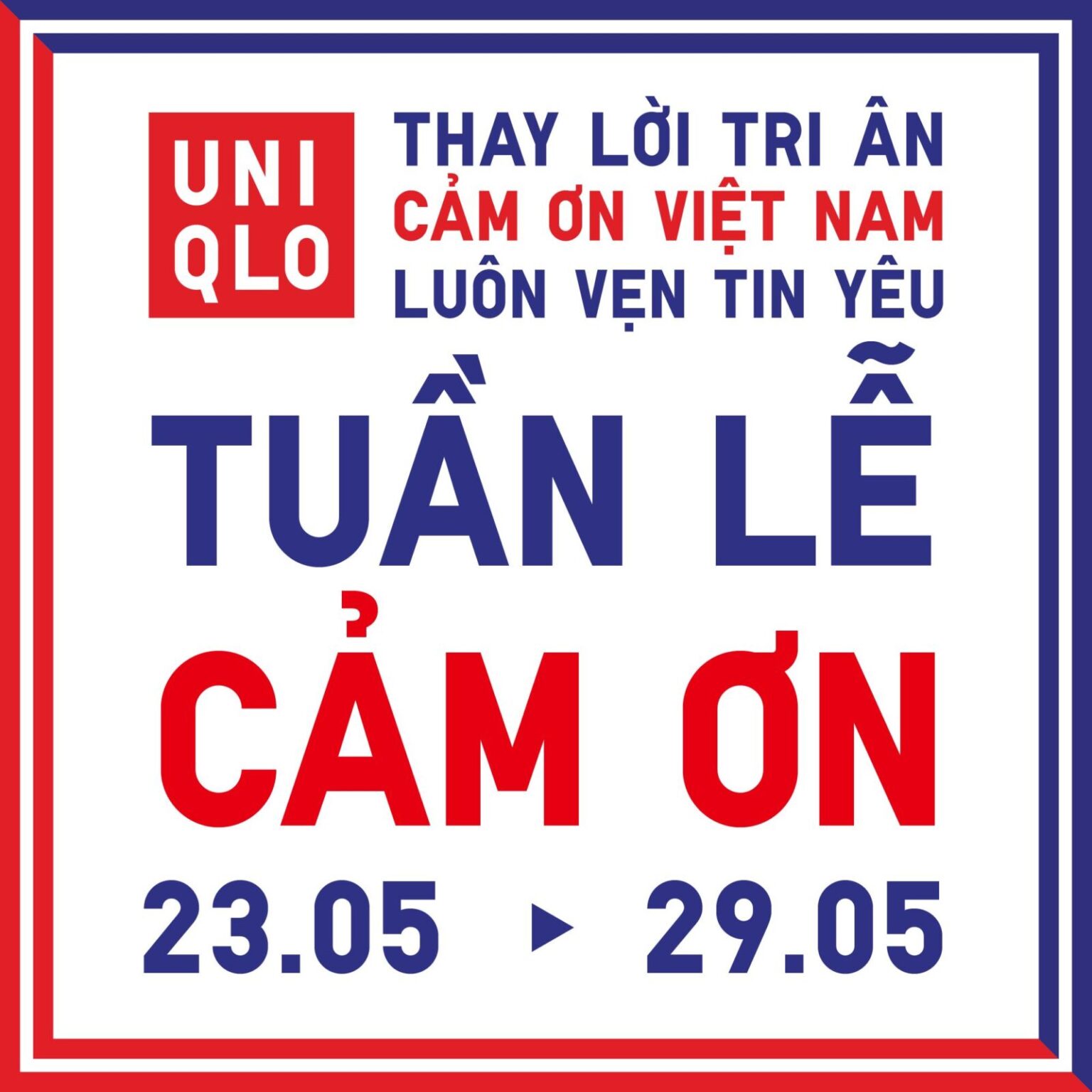 UNIQLO khởi động Tuần Lễ Cảm Ơn từ 23/05 đến 29/5 UNIQLO khởi động Tuần Lễ Cảm Ơn từ 23/05 đến 29/5