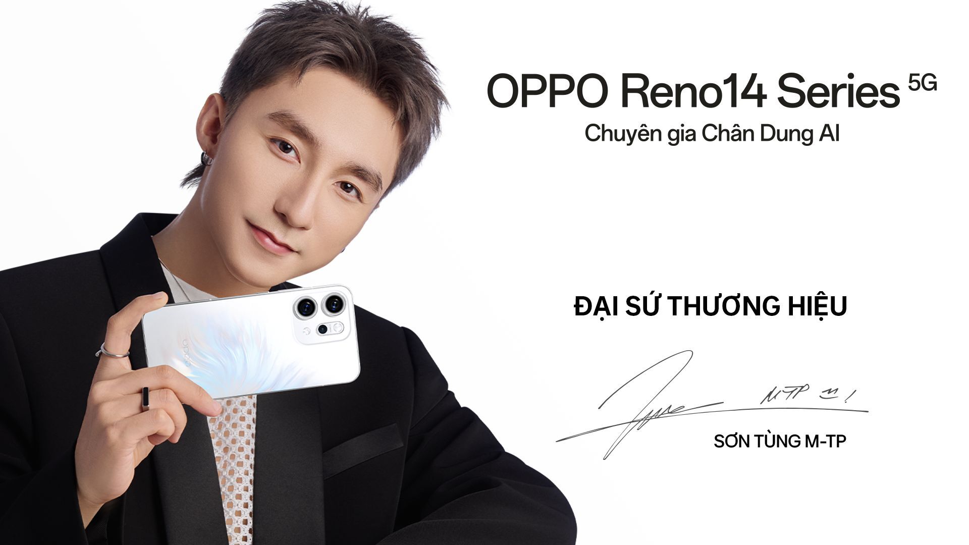 Sơn Tùng M-TP đồng hành OPPO Reno14 Series Sơn Tùng M-TP đồng hành OPPO Reno14 Series: Khi những phiên bản tốt nhất gặp nhau