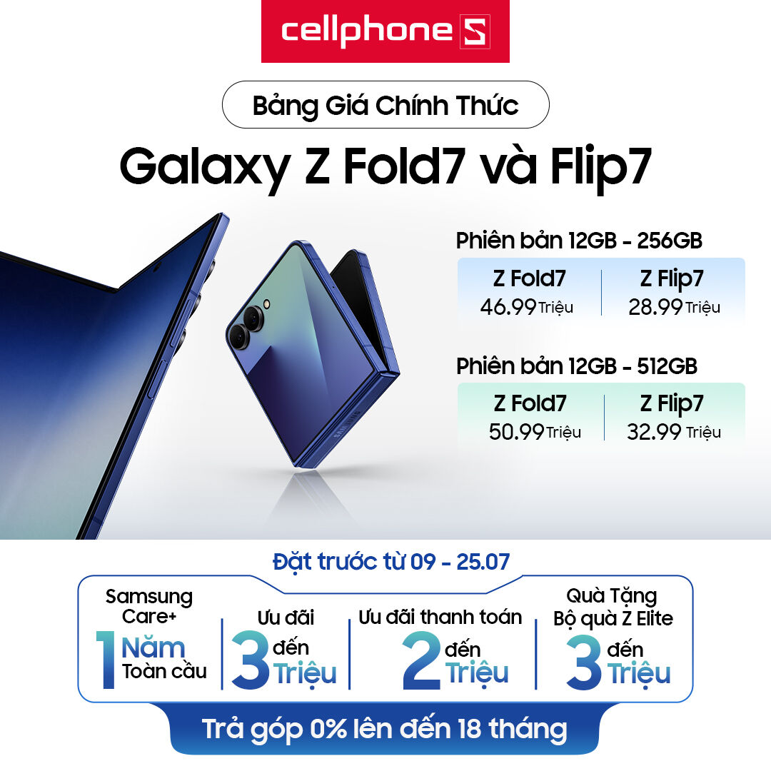 CellphoneS mở đặt trước Galaxy Z Fold7 và Flip7, ưu đãi 5 triệu thu cũ lên đời kèm quà 8 triệu CellphoneS mở đặt trước Galaxy Z Fold7 và Flip7, ưu đãi 5 triệu thu cũ lên đời kèm quà 8 triệu