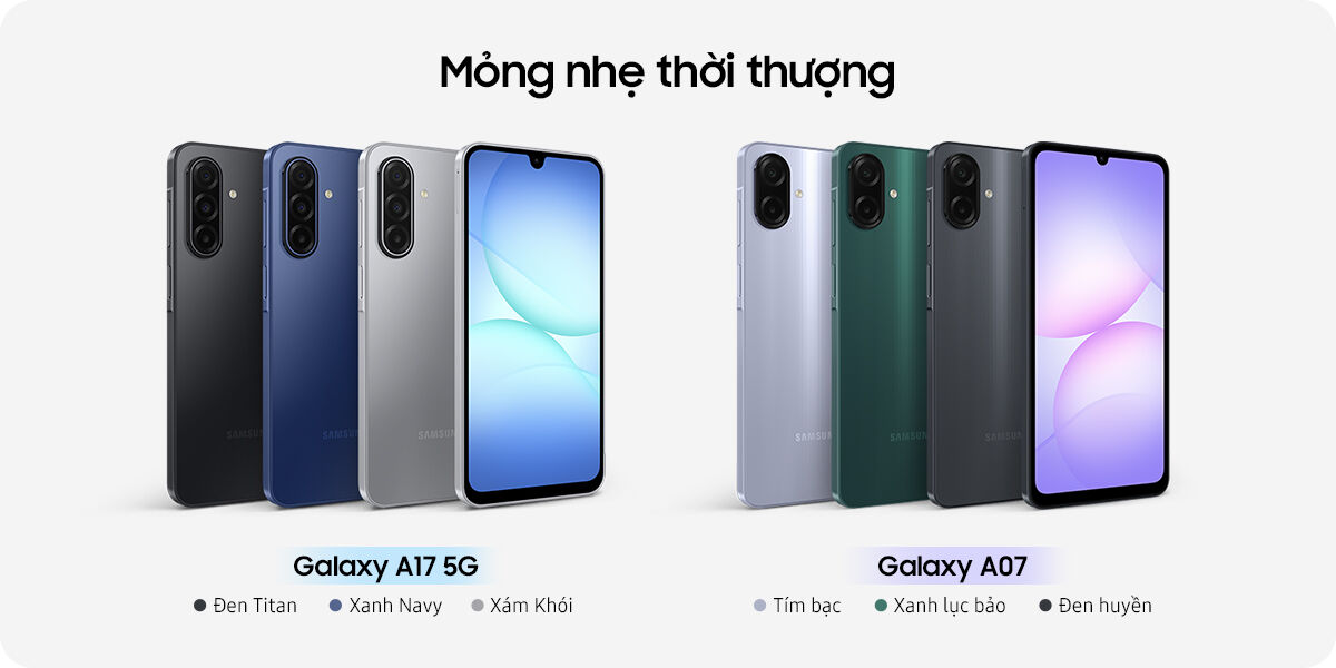Samsung Galaxy A17 và A07 mới: Thiết kế bền bỉ, AI thông minh, mang đến sự an tâm cho mọi trải nghiệm thường nhật