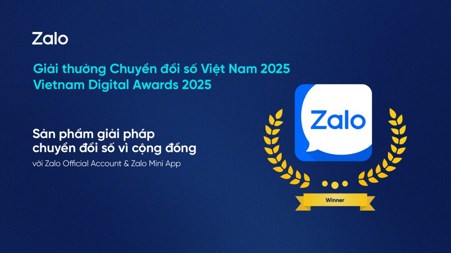 Zalo nhận giải thưởng Chuyển đổi số Việt Nam 2025 cho những nỗ lực chuyển đổi số vì cộng đồng Zalo nhận giải thưởng Chuyển đổi số Việt Nam 2025 cho những nỗ lực chuyển đổi số vì cộng đồng