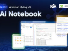 FPT ra mắt AI Notebook – nền tảng nghiên cứu và phát triển trí tuệ nhân tạo trên hạ tầng NVIDIA GPU