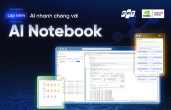 FPT ra mắt AI Notebook – nền tảng nghiên cứu và phát triển trí tuệ nhân tạo trên hạ tầng NVIDIA GPU
