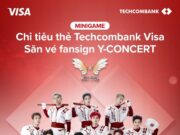 Visa đồng hành cùng Techcombank mang đến ưu đãi độc quyền và trải nghiệm thanh toán liền mạch tại Y-CONCERT 2025