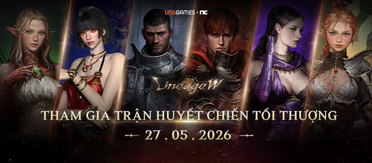 Lineage W đang hành quân mạnh mẽ tiến về ngày ra mắt Lineage W đang hành quân mạnh mẽ tiến về ngày ra mắt