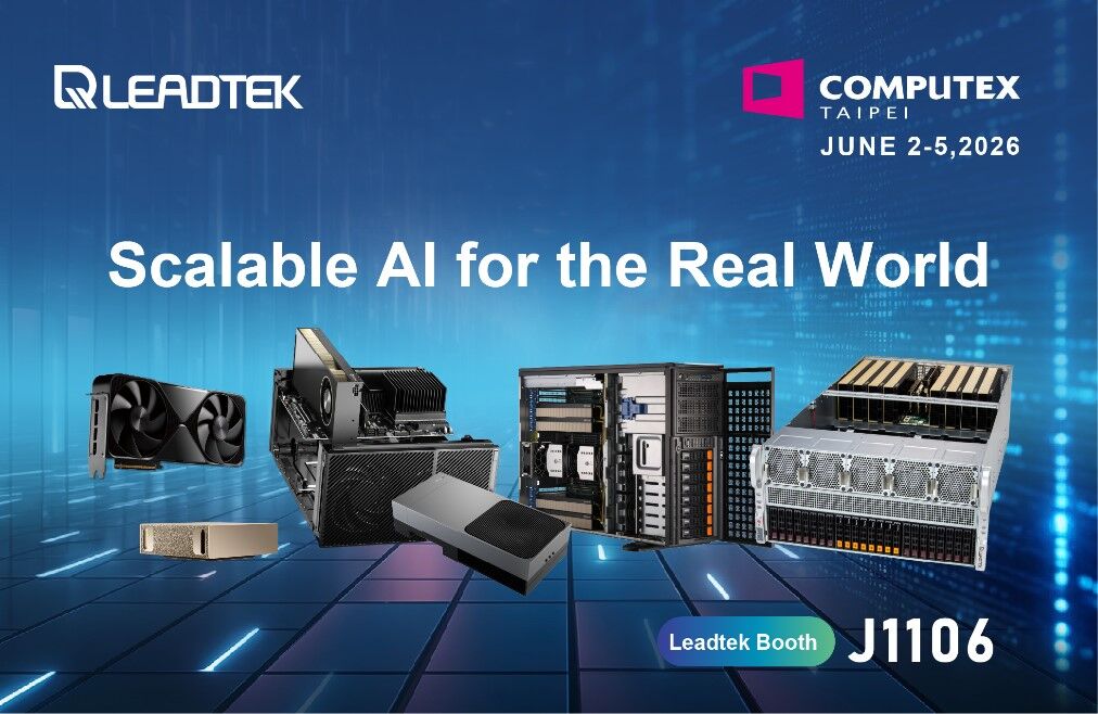 [Computex 2026] - Leadtek giới thiệu giải pháp toàn diện từ phần cứng AI đến phần mềm
