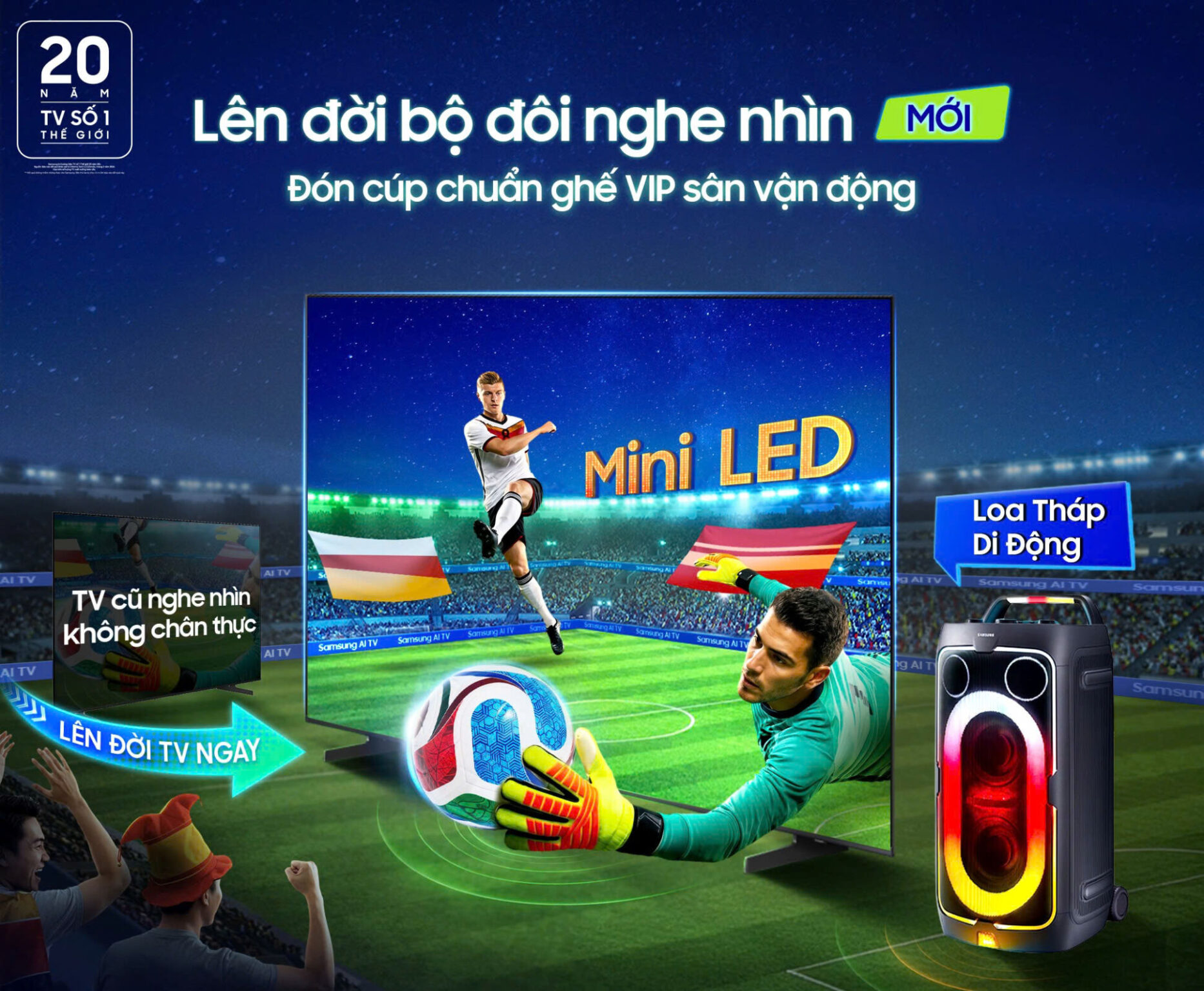 Samsung AI TV tung ưu đãi hấp dẫn, kết hợp cùng tính năng Vision AI Companion và Chế độ Bóng đá AI tối ưu cho trải nghiệm World Cup 2026