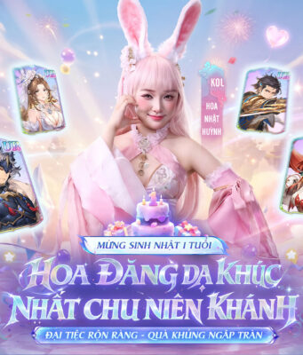 Đại tiệc sinh nhật 1 tuổi Tam Quốc Huyễn Tướng VNG sôi động cùng Hoa Nhật Huỳnh