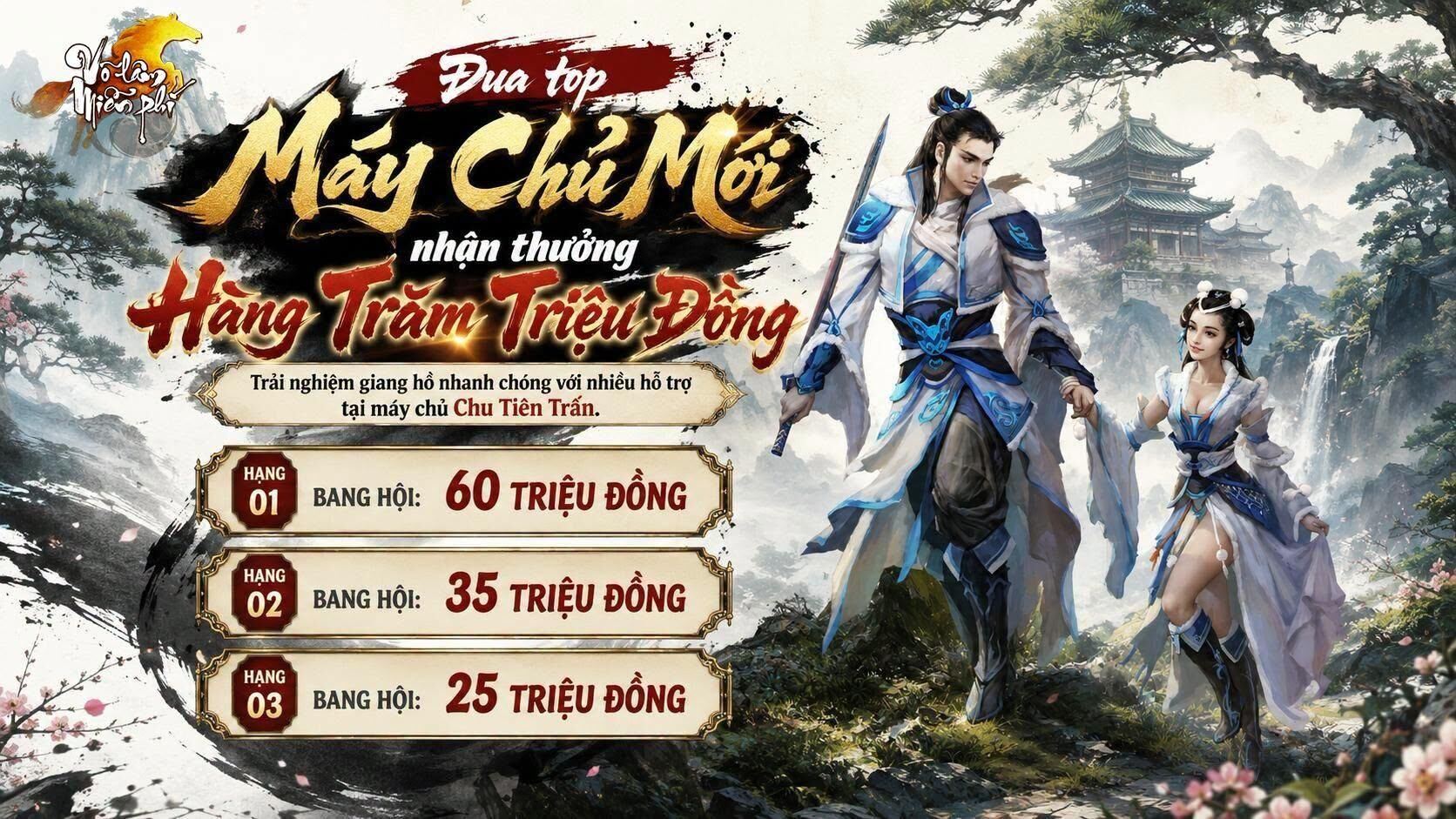 Võ Lâm Miễn Phí ra mắt máy chủ Chu Tiên Trấn, đua top nhận thưởng lên đến 120 triệu đồng Võ Lâm Miễn Phí ra mắt máy chủ Chu Tiên Trấn, đua top nhận thưởng lên đến 120 triệu đồng