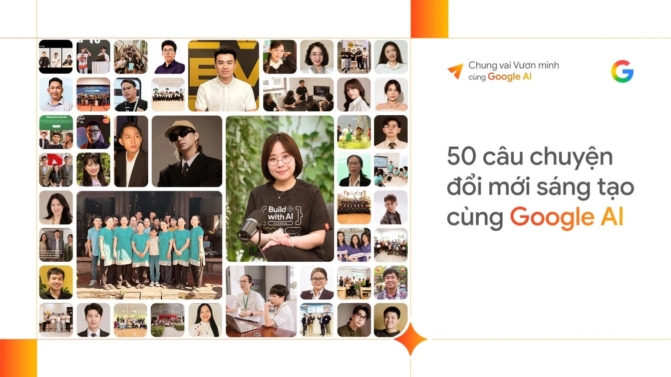 Google giới thiệu 50 câu chuyện đổi mới sáng tạo cùng AI, góp phần thúc đẩy “Kỷ nguyên vươn mình” của Việt Nam Google giới thiệu 50 câu chuyện đổi mới sáng tạo cùng AI, góp phần thúc đẩy “Kỷ nguyên vươn mình” của Việt Nam